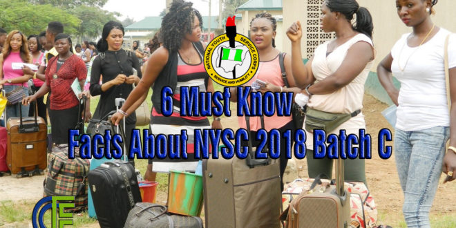 6 Must Know Facts About NYSC 2018 Batch C