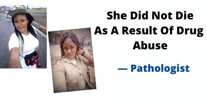 Late Corps Member Didn’t Die Of Drug Abuse As Police Alleged — Pathologist