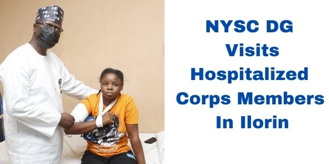 NYSC DG visits hospitalized Corps Members in Ilorin