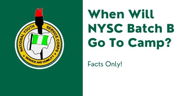 When Will NYSC Batch B 2021 Go To Camp?