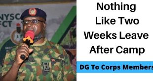 DG To Corps Members: Nothing Like Two Weeks Leave After Camp