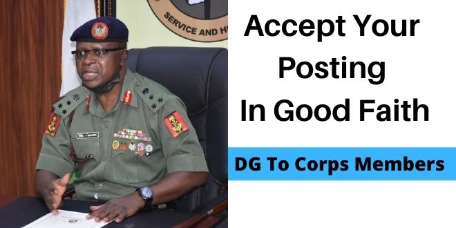 DG To Corps Members: Accept Your Posting In Good Faith