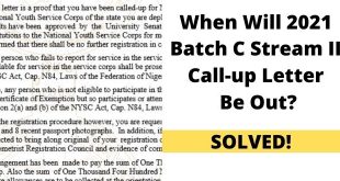 When Will 2021 Batch C Stream II Call-up Letter Be Out?