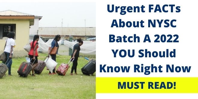 Urgent FACTs About NYSC Batch A 2022 YOU Should Know Right Now