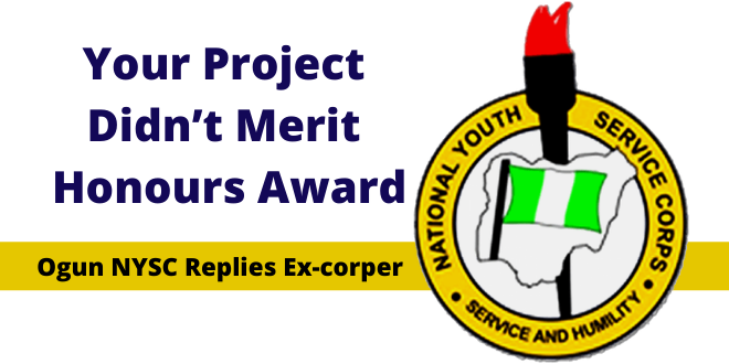 Your Project Didn’t Merit Honours Award, Ogun NYSC Replies Aggrieved Ex-corper