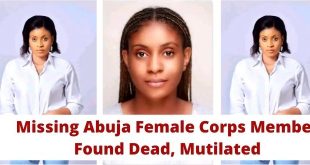 Missing Abuja Female Corps Member Found Dead, Mutilated