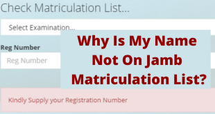 Why Is My Name Not On Jamb Matriculation List