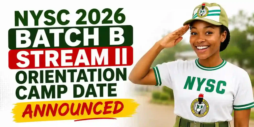 NYSC 2026 Batch B Stream II Orientation Camp Date